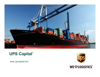 ®
UPS Capital
www.upscapital.com
 