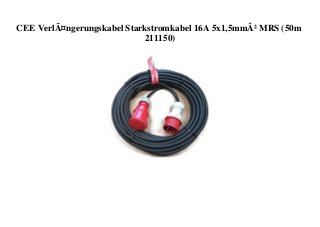 CEE VerlÃ¤ngerungskabel Starkstromkabel 16A 5x1,5mmÂ² MRS (50m
211150)
 