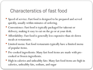 739567213-Ppt-on-Fast-Food.pptx thuyet trinh ve thuc an nhanh | PPTX