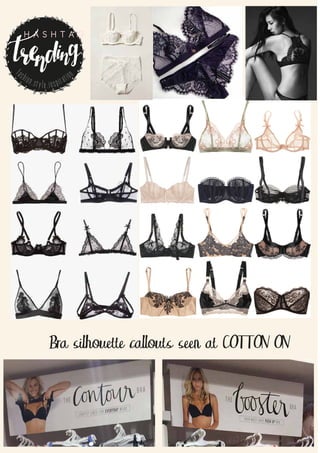 Bra silhouette callouts seen at COTTON ON
fashion.style.inspiration
H A S H T A G
 
