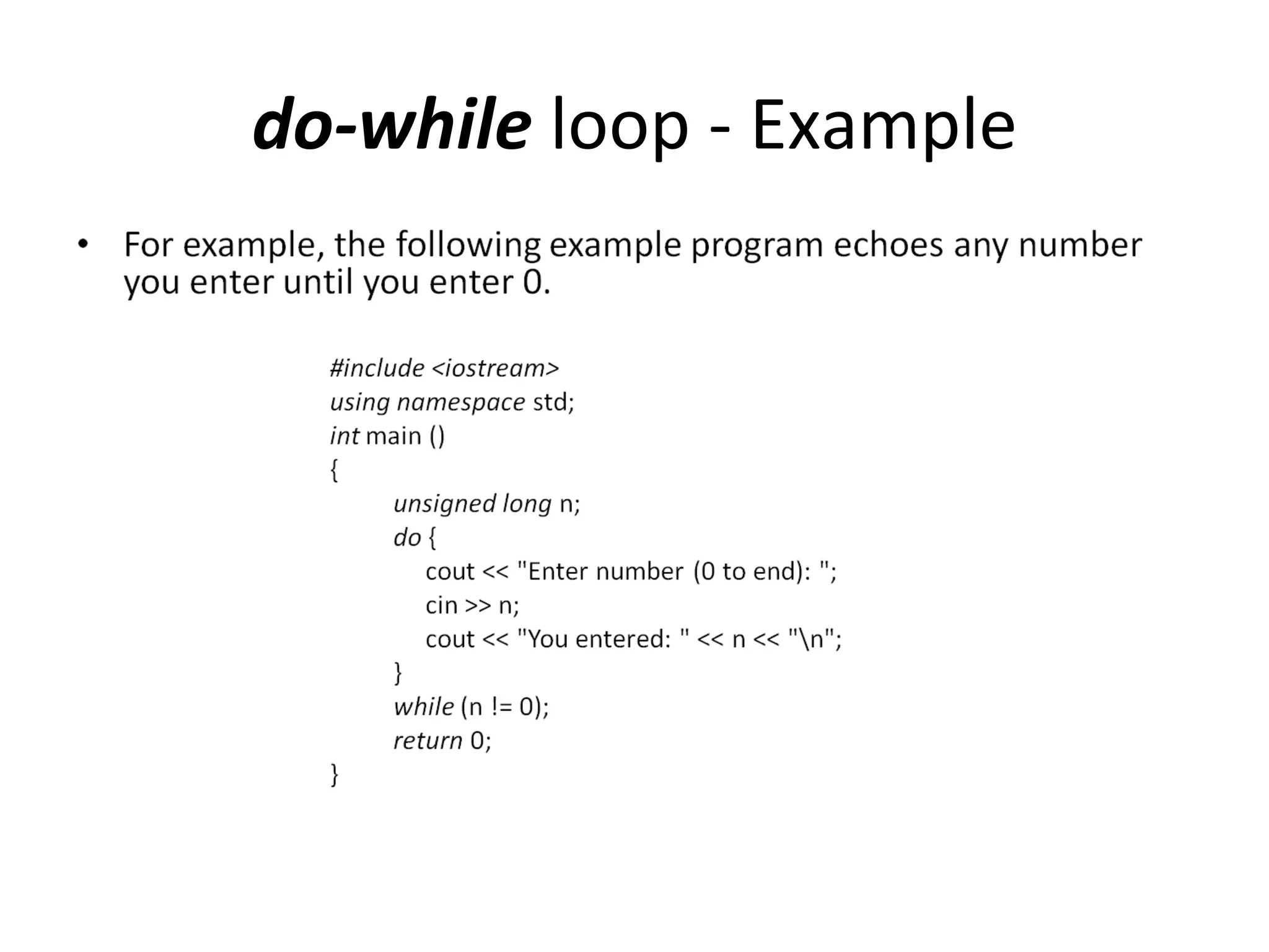 do-while loop - Example
 