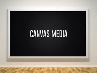 CANVAS MEDIA
 