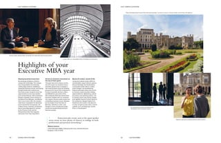 Highlights of your
Executive MBA year
London offers an unbeatable blend of tradition and innovation.
Access career opportunities worldwide and understand the local job market.
An educational environment offering the
atmosphere of an executive retreat.
Enjoy Ashridge Estate’s beautifully landscaped gardens—as well as trails for running, biking, horse riding, and walking.
Network with other professionals from 120 countries.
“	 Extracurricular events, such as the guest speaker
series, mean we have plenty of chances to indulge in both
professional and personal networking.”
Milena Ivanova
Talent Manager EMEA, Enterprise Services, Hewlett-Packard
Bulgaria, Class of 2015
Sharing business know-how
An exchange of ideas is central to
campus life at Ashridge. The campus
has a long tradition of conducting
cutting-edge research, publishing a
respected business journal, and hosting
thought-leadership conferences.
Past Hult London students have had
opportunities to hear from leaders
such as Paul Polman, CEO of Unilever;
Alastair Campbell, former advisor to
the British Prime Minister; and Muhtar
Kent, Coca-Cola’s CEO. Our student
clubs have a reputation for attracting
some impressive local guests: Jim
O’Neill, former chairman of Goldman
Sachs Asset Management, spoken
to the Finance Club; and the
Entrepreneurship Club regularly
welcomes Tech City’s big hitters.
Access to business executives at
the top of their game
Through class and campus events,
we aim to give our students every
possible opportunity to engage in
real-world business issues by meeting
people at the top of their professions.
Procter & Gamble, Burberry, Mars,
and BSkyB are just some of the
120 companies that have shared their
business insights with our students.
Our regular industry panel events see
contentious business issues debated
live by leaders from the likes of
Barclays, Salesforce, PwC, and
Google in front of audiences made
up from the student body and local
business people.
Bored of London, bored of life
Living just outside London offers an
inexhaustible range of leisure options.
Around Ashridge, the Hertfordshire
countryside boasts historic castles,
quaint villages, and breathtaking
natural landscapes. Easy train access
to Central London provides limitless
opportunities for sightseeing, cultural
excursions, and sporting events—not
to mention world-class dining, theater,
and nightlife. Explore further afield on
the weekends. Budget flights from
Heathrow and London City abound,
so why not get to know other cultural
capitals such as Edinburgh, Dublin,
Paris, or Amsterdam?
52 53GLOBAL EXECUTIVE MBA HULT.EDU/EMBA
HULT CAMPUS LOCATIONS HULT CAMPUS LOCATIONS
 