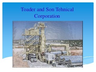 Toader and Son Tehnical
Corporation
 