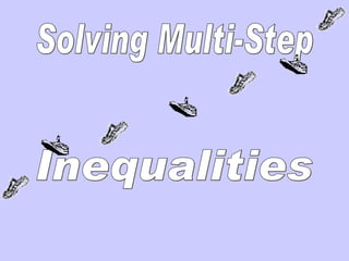 Solving Multi-Step Inequalities 