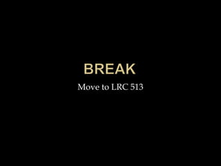 Move to LRC 513
 