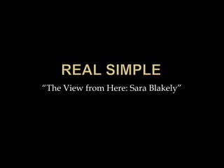 “The View from Here: Sara Blakely”
 