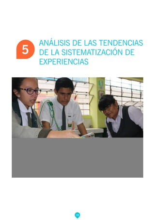 ANÁLISIS DE LAS TENDENCIAS
DE LA SISTEMATIZACIÓN DE
EXPERIENCIAS
5
38
 