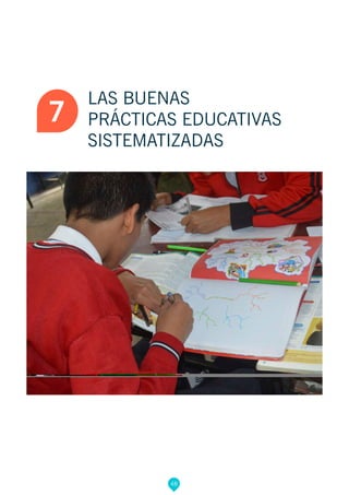 LAS BUENAS
PRÁCTICAS EDUCATIVAS
SISTEMATIZADAS
7
48
 