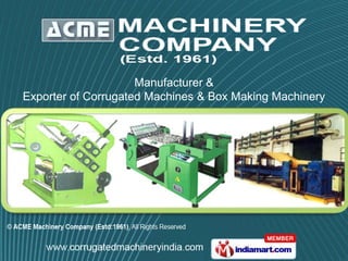 Manufacturer &
Exporter of Corrugated Machines & Box Making Machinery
 