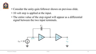 • Consider the unity-gain follower shown on previous slide.
• 10 volt step is applied at the input.
• The entire value of the step signal will appear as a differential
signal between the two input terminals.
JETGI 24Himanshu Diwakar
 