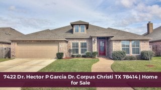 7422 Dr. Hector P Garcia Dr. Corpus Christi TX 78414 | Home
for Sale
 