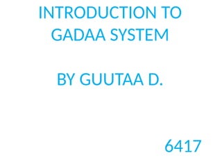 Comprehensive Overview of the Oromo Gadaa System: Cultural, Political ...