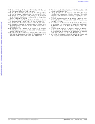 This journal is c The Royal Society of Chemistry 2012 Mol. BioSyst., 2012, 8, 2153–2165 2165
41 T. Carr, Y. Wang, Z. Huang, J. M. Yeakley, J.-B. Fan and
S. A. Whitham, Virus Res., 2006, 121, 33–41.
42 Y. Tao, Z. Xie, W. Chen, J. Glazebrook, H.-S. Chang, B. Han,
T. Zhu, G. Zou and F. Katagiri, Plant Cell, 2003, 15, 317–330.
43 T. Eulgem, V. J. Weigman, H.-S. Chang, J. M. McDowell,
E. B. Holub, J. Glazebrook, T. Zhu and J. L. Dangl, Plant
Physiol., 2004, 135, 1129–1144.
44 L. Xi, M. J. Moscou, Y. Meng, W. Xu, R. A. Caldo, M. Shaver,
D. Nettleton and R. P. Wise, Plant Cell, 2009, 21, 3280–3295.
45 C. Dardick, Mol. Plant-Microbe Interact., 2007, 20, 1004–1017.
46 F. Jammes, P. Lecomte, J. Almeida-Engler, F. Bitton, M.-L.
Martin-Magniette, J. P. Renou, P. Abad and B. Favery, Plant J.,
2005, 44, 447–458.
47 V. Fotopoulos, M. J. Gilbert, J. K. Pittman, A. C. Marvier,
A. J. Buchanan, N. Sauer, J. L. Hall and L. E. Williams, Plant
Physiol., 2003, 132, 821–829.
48 N. C. Collins, H. Thordal-Christensen, V. Lipka, S. Bau, E. Kombrink,
J.-L. Qiu, R. Huckelhoven, M. Stein, A. Freialdenhoven, S. C.
Somerville and P. Schulze-Lefert, Nature, 2003, 425, 973–977.
49 P. J. Swarbrick, P. Schulze-Lefert and J. D. Scholes, Plant Cell
Environ., 2006, 29, 1061–1076.
50 J. Torp, H. P. Jensen, J. H. Jørgensen and J. Helms, The Royal
Veterinary and Agricultural University Yearbook, The Royal
Veterinary and Agricultural University, Copenhagen, 1978,
pp. 27–44.
51 F. Wei, K. Gobelman-Werner, S. M. Morroll, J. Kurth, L. Mao,
R. Wing, D. Leister, P. Schulze-Lefert and R. P. Wise, Genetics,
1999, 153, 1929–1948.
52 T. J. Close, S. I. Wanamaker, R. A. Caldo, S. M. Turner,
D. A. Ashlock, J. A. Dickerson, R. A. Wing, G. J. Muehlbauer,
A. Kleinhofs and R. P. Wise, Plant Physiol., 2004, 134,
960–968.
53 T. Barrett, D. B. Troup, S. E. Wilhite, P. Ledoux, D. Rudnev,
C. Evangelista, I. F. Kim, A. Soboleva, M. Tomashevsky,
K. A. Marshall, K. H. Phillippy, P. M. Sherman, R. N. Muertter
and R. Edgar, Nucleic Acids Res., 2009, 37, D885–890.
54 R. P. Wise, R. A. Caldo, L. Hong, L. Shen, E. K. Cannon and
J. A. Dickerson, Methods Mol. Biol., 2007, 406, 347–363.
Publishedon04May2012.DownloadedbyUniversityofWisconsin-Madisonon12/03/201416:14:04. View Article Online
 