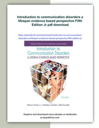 Introduction to communication disorders a lifespan evidence based perspective Fifth Edition Jr | PDF
