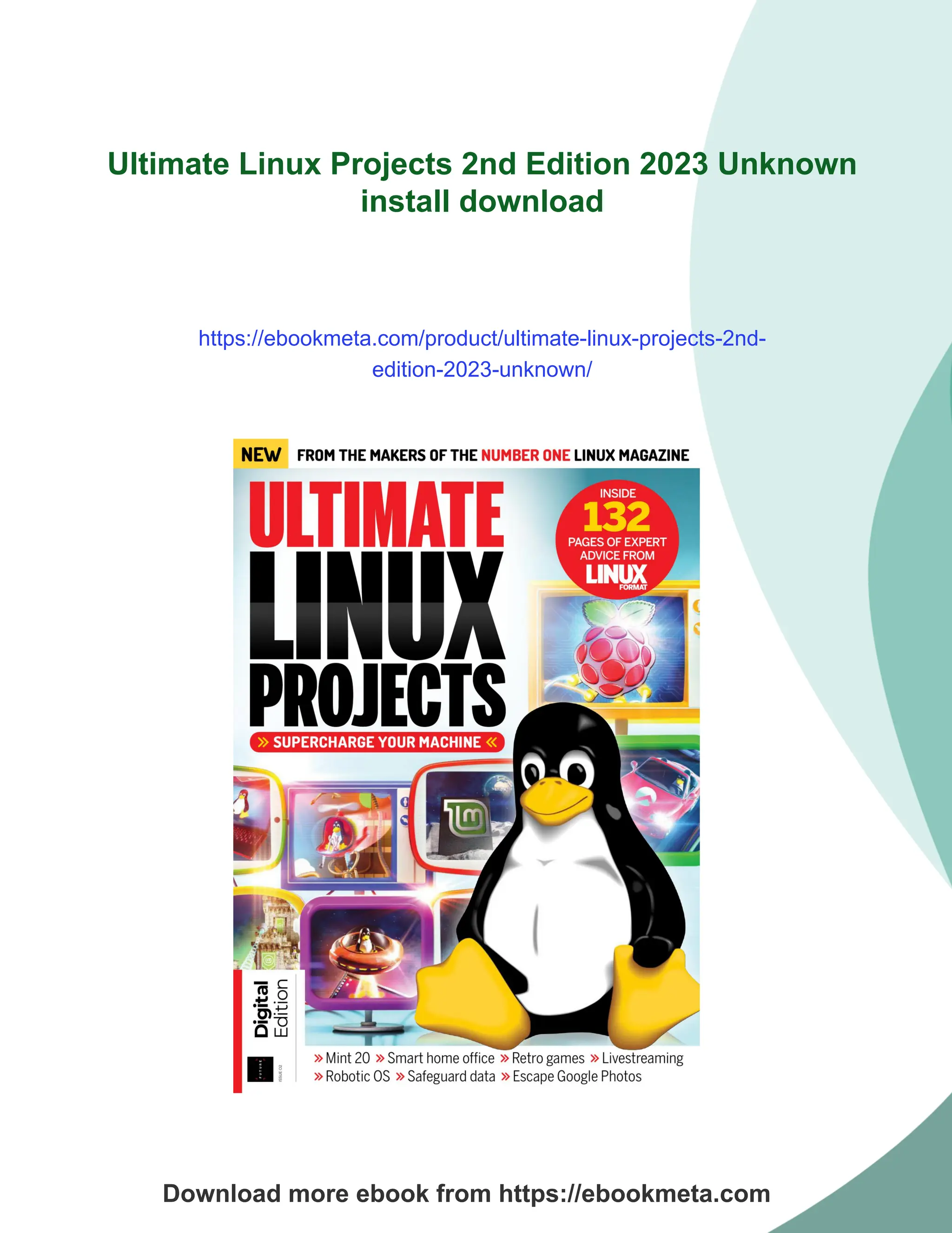 Ultimate Linux Projects 2nd Edition 2023 Unknown
install download
https://ebookmeta.com/product/ultimate-linux-projects-2nd-
edition-2023-unknown/
Download more ebook from https://ebookmeta.com
 