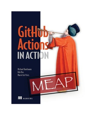 GitHub Actions in Action MEAP V03 Michael Kaufmann | PDF