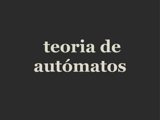   teoria de autómatos 