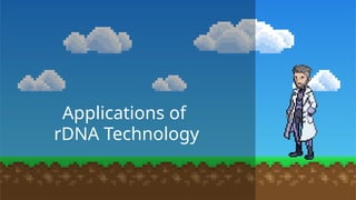 Applications of Recombinant DNA Technology | PPTX
