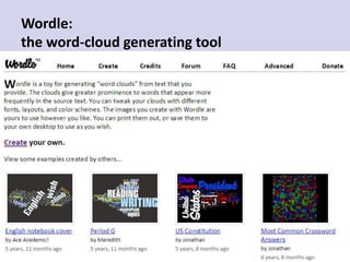 Wordle:
the word-cloud generating tool
 