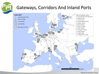 Gateways, Corridors And Inland Ports
Rodrique & Notteboom (2010)
 