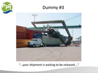 Dummy #3
“…your shipment is waiting to be released …”
 