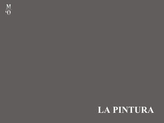 LA PINTURA
 