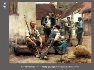 León L’Hermitte (1844 - 1925). La paga de los cosechadores. 1882
 