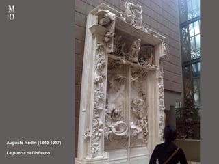 Auguste Rodin (1840-1917)
La puerta del Infierno
 