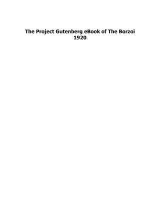 The Project Gutenberg eBook of The Borzoi
1920
 