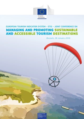 MANAGING AND PROMOTING SUSTAINABLE
AND ACCESSIBLE TOURISM DESTINATIONS
Brussels, 28 January 2016
 