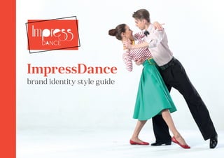 ImpressDance
brand identity style guide
 