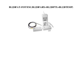 BL220FAT-SYSTEM (BL220FARX+BL220FTX+BL220TEMP)
 