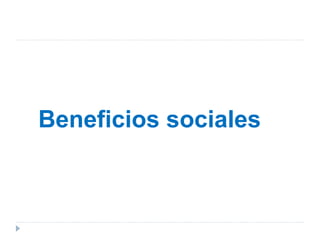 Beneficios sociales
 