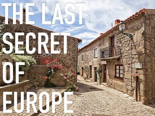 THE LAST
SECRET
OF
EUROPE
 