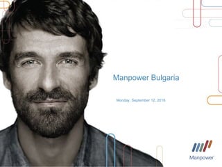 Monday, September 12, 2016
Manpower Bulgaria
 
