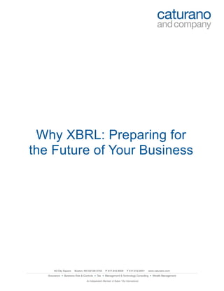  
 
 
 
 
 
 
 
 
 
 
 
 
 
 
 
 
 
 
 
 
 
 
 
 
 
   
Why XBRL: Preparing for
the Future of Your Business
 
