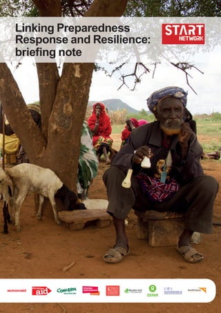 Linking Preparedness
Response and Resilience:
briefing note
 