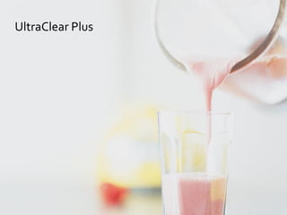 UltraClear Plus
 