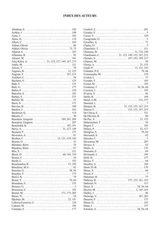 INDEX DES AUTEURS
Abraham, E. . . . . . . . . . . . . . . . . . . . . . . . . . . . . . . . . . . . . . . 105
Achkar, J. . . . . . . . . . . . . . . . . . . . . . . . . . . . . . . . . . . . . . . . . . 149
Aim´e, C. . . . . . . . . . . . . . . . . . . . . . . . . . . . . . . . . . . . . . . . . . . 103
Aktas, D. . . . . . . . . . . . . . . . . . . . . . . . . . . . . . . . . . . . . . . . . . 119
Albert, C. . . . . . . . . . . . . . . . . . . . . . . . . . . . . . . . . . . . . . . . . . 103
Alibart, Olivier . . . . . . . . . . . . . . . . . . . . . . . . . . . . . . . . . . . . . 86
Alibart, Olivier . . . . . . . . . . . . . . . . . . . . . . . . . . . . . . . . . . 73, 75
Aljunid, S. . . . . . . . . . . . . . . . . . . . . . . . . . . . . . . . . . . . . . . . . 165
All´eaume, R. . . . . . . . . . . . . . . . . . . . . . . . . . . . . . . . . . . . . . . . 92
Alouini, M. . . . . . . . . . . . . . . . . . . . . . . . . . . . . . . . . . . . . . . . 181
Amy-Klein, A. . . . . . . . . . . . . . . . 31, 123, 127, 149, 167, 215
Andia, M. . . . . . . . . . . . . . . . . . . . . . . . . . . . . . . . . . . . . . . . . . 121
Antoni, T. . . . . . . . . . . . . . . . . . . . . . . . . . . . . . . . . . . . . . . . . . . 79
Argence, B. . . . . . . . . . . . . . . . . . . . . . . . . . . . . . . . . . . . . 31, 123
Auguste, F. . . . . . . . . . . . . . . . . . . . . . . . . . . . . . . . . . . . 167, 215
Autebert, C. . . . . . . . . . . . . . . . . . . . . . . . . . . . . . . . . . . . . . . . . 54
Bachelet, V. . . . . . . . . . . . . . . . . . . . . . . . . . . . . . . . . . . . . . . . 125
Badr, T. . . . . . . . . . . . . . . . . . . . . . . . . . . . . . . . . . . . . . . . . . . . 155
Baili, G. . . . . . . . . . . . . . . . . . . . . . . . . . . . . . . . . . . . . . . . . . . 177
Ballin, P. . . . . . . . . . . . . . . . . . . . . . . . . . . . . . . . . . . . . . . . . . . 159
Bancelin, S. . . . . . . . . . . . . . . . . . . . . . . . . . . . . . . . . . . . . . . . 103
Barbay, S. . . . . . . . . . . . . . . . . . . . . . . . . . . . . . . . . . . . . . . . . . 213
Barbier, M. . . . . . . . . . . . . . . . . . . . . . . . . . . . . . . . . . . . . . . . . . 52
Barr´e, N. . . . . . . . . . . . . . . . . . . . . . . . . . . . . . . . . . . . . . . . . . . 171
Barviau, B. . . . . . . . . . . . . . . . . . . . . . . . . . . . . . . . . . . . . . . . . 109
Baudon, J. . . . . . . . . . . . . . . . . . . . . . . . . . . . . . . . . . . . . . . . . 165
Baudouin, Q. . . . . . . . . . . . . . . . . . . . . . . . . . . . . . . . . . . . . . . 119
B¨auerle, C. . . . . . . . . . . . . . . . . . . . . . . . . . . . . . . . . . . . . . . . . . 30
Beaudoin, Gregoire . . . . . . . . . . . . . . . . . . . . . . . 189, 201, 209
Beaudoin, Gregoire . . . . . . . . . . . . . . . . . . . . . . . . . . . . . . . . 207
Bencheikh, K. . . . . . . . . . . . . . . . . . . . . . . . . . . . . . . . . 107, 191
Bercy, A. . . . . . . . . . . . . . . . . . . . . . . . . . . . . . . . . . 31, 127, 149
Besnard, P. . . . . . . . . . . . . . . . . . . . . . . . . . . . . . . . . . . . . . . . . 173
Beveratos, A. . . . . . . . . . . . . . . . . . . . . . . . . . . . . . . . . . . . . . . . 81
Biraben, F. . . . . . . . . . . . . . . . . . . . . . . . . . . . 13, 121, 139, 143
Bismut, G. . . . . . . . . . . . . . . . . . . . . . . . . . . . . . . . . . . . . . . . . . 21
Blandino, R´emi . . . . . . . . . . . . . . . . . . . . . . . . . . . . . . . . . . . . . 25
Blandino, R´emi . . . . . . . . . . . . . . . . . . . . . . . . . . . . . . . . . . . . . 67
Blin, S. . . . . . . . . . . . . . . . . . . . . . . . . . . . . . . . . . . . . . . . . . . . 211
Bloch, D. . . . . . . . . . . . . . . . . . . . . . . . . . . . . . . . . . 60, 145, 159
Boitier, F. . . . . . . . . . . . . . . . . . . . . . . . . . . . . . . . . . . . . . . . . . . 54
Bord´e, C. . . . . . . . . . . . . . . . . . . . . . . . . . . . . . . . . . . . . . . . . . 153
Bouchendira, R. . . . . . . . . . . . . . . . . . . . . . . . . . . . . . . . . 13, 195
Bouchene, M.A. . . . . . . . . . . . . . . . . . . . . . . . . . . . . . . . . . . . . 62
Boucher, G. . . . . . . . . . . . . . . . . . . . . . . . . . . . . . . . . . . . . . 54, 56
Boucher, Y. . . . . . . . . . . . . . . . . . . . . . . . . . . . . . . . . . . . . . . . 173
Braive, R. . . . . . . . . . . . . . . . . . . . . . . . . . . . . . . . . . . . . . . . . . . 79
Briant, T. . . . . . . . . . . . . . . . . . . . . . . . . . . . . . . . . . . . . . . . 79, 84
Briaudeau, S. . . . . . . . . . . . . . . . . . . . . . . . . . . . . . . . . . . . . . . 153
Brousse, G. . . . . . . . . . . . . . . . . . . . . . . . . . . . . . . . . . . . . . . . . . . 5
Brousseau, C. . . . . . . . . . . . . . . . . . . . . . . . . . . . . . . . . . . . . . 183
Brunel, M. . . . . . . . . . . . . . . . . . . . . . . . . . . . . . . . 171, 175, 205
Bruno, N. . . . . . . . . . . . . . . . . . . . . . . . . . . . . . . . . . . . . . . . . . . 28
B¨uchner, M. . . . . . . . . . . . . . . . . . . . . . . . . . . . . . . . . . . . 23, 141
Cabrera-Guitierez, C. . . . . . . . . . . . . . . . . . . . . . . . . . . . . . . 129
Cadoret, M. . . . . . . . . . . . . . . . . . . . . . . . . . . . . . . . . . . . . . . . 195
Camargo, F. . . . . . . . . . . . . . . . . . . . . . . . . . . . . . . . . . . . . . . . 177
Cambril, E. . . . . . . . . . . . . . . . . . . . . . . . . . . . . . . . . . . . . . . . 201
Caradec, F. . . . . . . . . . . . . . . . . . . . . . . . . . . . . . . . . . . . . . . . . . . 5
Carrat, V. . . . . . . . . . . . . . . . . . . . . . . . . . . . . . . . . . . . . . . . . . 129
Casagrande, O. . . . . . . . . . . . . . . . . . . . . . . . . . . . . . . . . . . . . . . 5
Cavaill`es, A. . . . . . . . . . . . . . . . . . . . . . . . . . . . . . . . . . . . . . . . 71
Chalus, O. . . . . . . . . . . . . . . . . . . . . . . . . . . . . . . . . . . . . . . . . . . . 5
Chaneli`ere, T. . . . . . . . . . . . . . . . . . . . . . . . . . . . . . . . . . . . . . 111
Chanteau, B. . . . . . . . . . . . . . . . . . . . . . . . . . . . . . . 31, 123, 149
Chardonnet, C. . . . . . . . . . . . . . . . 31, 123, 149, 153, 167, 215
Chenais, S. . . . . . . . . . . . . . . . . . . . . . . . . . . 187, 193, 199, 217
Chipaux, M. . . . . . . . . . . . . . . . . . . . . . . . . . . . . . . . . . . . . . . . . 58
Chotia, A. . . . . . . . . . . . . . . . . . . . . . . . . . . . . . . . . . . . . . 21, 133
Clad´e, P. . . . . . . . . . . . . . . . . . . . . . . . . . . . . . . . . . . 13, 121, 143
Cohadon, P.-F. . . . . . . . . . . . . . . . . . . . . . . . . . . . . . . . . . . 79, 84
Commandre, M. . . . . . . . . . . . . . . . . . . . . . . . . . . . . . . . . . . . 179
Coolen, L. . . . . . . . . . . . . . . . . . . . . . . . . . . . . . . . . . . . . . . . . . 77
Coradin, T. . . . . . . . . . . . . . . . . . . . . . . . . . . . . . . . . . . . . . . . . 103
Cornet, M. . . . . . . . . . . . . . . . . . . . . . . . . . . . . . . . . . . . . . . . . 105
Coudreau, T. . . . . . . . . . . . . . . . . . . . . . . . . . . . . . . . . 36, 56, 64
Courtois, J. . . . . . . . . . . . . . . . . . . . . . . . . . . . . . . . . . . . . . . . . 195
D’auria, V. . . . . . . . . . . . . . . . . . . . . . . . . . . . . . . . . . . . . . . . . . 86
Dailly, B. . . . . . . . . . . . . . . . . . . . . . . . . . . . . . . . . . . . . . . . . . 169
Danet, J.-M. . . . . . . . . . . . . . . . . . . . . . . . . . . . . . . . . . . 131, 177
Daniault, L. . . . . . . . . . . . . . . . . . . . . . . . . . . . . . . . . . . . . . . . . . 7
Darqui´e, B. . . . . . . . . . . . . . . . . . . . . . . 31, 123, 153, 167, 215
Daussy, C. . . . . . . . . . . . . . . . . . . . . . . . . . . . 123, 153, 167, 215
De Clercq, E. . . . . . . . . . . . . . . . . . . . . . . . . . . . . . . . . . . . . . . 131
De Oliveira, R. . . . . . . . . . . . . . . . . . . . . . . . . . . . . . . . . . . . . . 60
De Paz, A. . . . . . . . . . . . . . . . . . . . . . . . . . . . . . . . . . . . . . 21, 133
Debuisschert, T. . . . . . . . . . . . . . . . . . . . . . . . . . . . . . . . . . . . . 58
Degert, J. . . . . . . . . . . . . . . . . . . . . . . . . . . . . . . . . . . . . . . . . . 105
Delaye, P. . . . . . . . . . . . . . . . . . . . . . . . . . . . . . . . . . . . . . 52, 117
Deleglise, S. . . . . . . . . . . . . . . . . . . . . . . . . . . . . . . . . . . . . 79, 84
Derouault, S. . . . . . . . . . . . . . . . . . . . . . . . . . . . . . . . . . . . . . . . 62
Derycke, C. . . . . . . . . . . . . . . . . . . . . . . . . . . . . . . . . . . . . . . . . . 5
Devautour, M. . . . . . . . . . . . . . . . . . . . . . . . . . . . . . . . . . . . . . 207
Devaux, F. . . . . . . . . . . . . . . . . . . . . . . . . . . . . . . . . . . . . . . . . . 83
Diallo, A. . . . . . . . . . . . . . . . . . . . . . . . . . . . . . . . . . . . . . . . . . 135
Diamanti, E. . . . . . . . . . . . . . . . . . . . . . . . . . . . . . . . . . . . . . . . . 69
Divlianski, I. . . . . . . . . . . . . . . . . . . . . . . . . . . . . . . . . . . . . . . 199
Dolﬁ, D. . . . . . . . . . . . . . . . . . . . . . . . . . . . . . . . . . . . . . . . . . . 177
Douce, T. . . . . . . . . . . . . . . . . . . . . . . . . . . . . . . . . . . . . . . . . . . 64
Douillet, A. . . . . . . . . . . . . . . . . . . . . . . . . . . . . . . . . . . . . . . . 169
Douti, D.-B. . . . . . . . . . . . . . . . . . . . . . . . . . . . . . . . . . . . . . . . 179
Dr´eau, A. . . . . . . . . . . . . . . . . . . . . . . . . . . . . . . . . . . . . . . . . . . 66
Druon, F. . . . . . . . . . . . . . . . . . . . . . . . . . . . . . . . . . . . . . . . . . . . . 7
Dubertret, B. . . . . . . . . . . . . . . . . . . . . . . . . . . . . . . . . . . . . . . . 77
Dubessy, R. . . . . . . . . . . . . . . . . . . . . . . . . . 137, 155, 161, 163
Dubreuil, N. . . . . . . . . . . . . . . . . . . . . . . . . . . . . . . . . . . . . . . 117
Ducci, S. . . . . . . . . . . . . . . . . . . . . . . . . . . . . . . . . . . . . 54, 56, 64
Ducloy, M. . . . . . . . . . . . . . . . . . . . . . . . . . . . . . . . . . 2, 145, 165
Dudley, J. . . . . . . . . . . . . . . . . . . . . . . . . . . . . . . . . . . . . . . . . . . 46
Dumeige, Y. . . . . . . . . . . . . . . . . . . . . . . . . . . . . . . . . . . 107, 203
Dumont, P. . . . . . . . . . . . . . . . . . . . . . . . . . . . . . . . . . . . . . . . . 177
Dutier, G. . . . . . . . . . . . . . . . . . . . . . . . . . . . . . . . . . . . . . . . . . 165
Dutta, I. . . . . . . . . . . . . . . . . . . . . . . . . . . . . . . . . . . . . . . . . . . 157
Eckstein, A. . . . . . . . . . . . . . . . . . . . . . . . . . . . . . . . . . 54, 56, 64
 