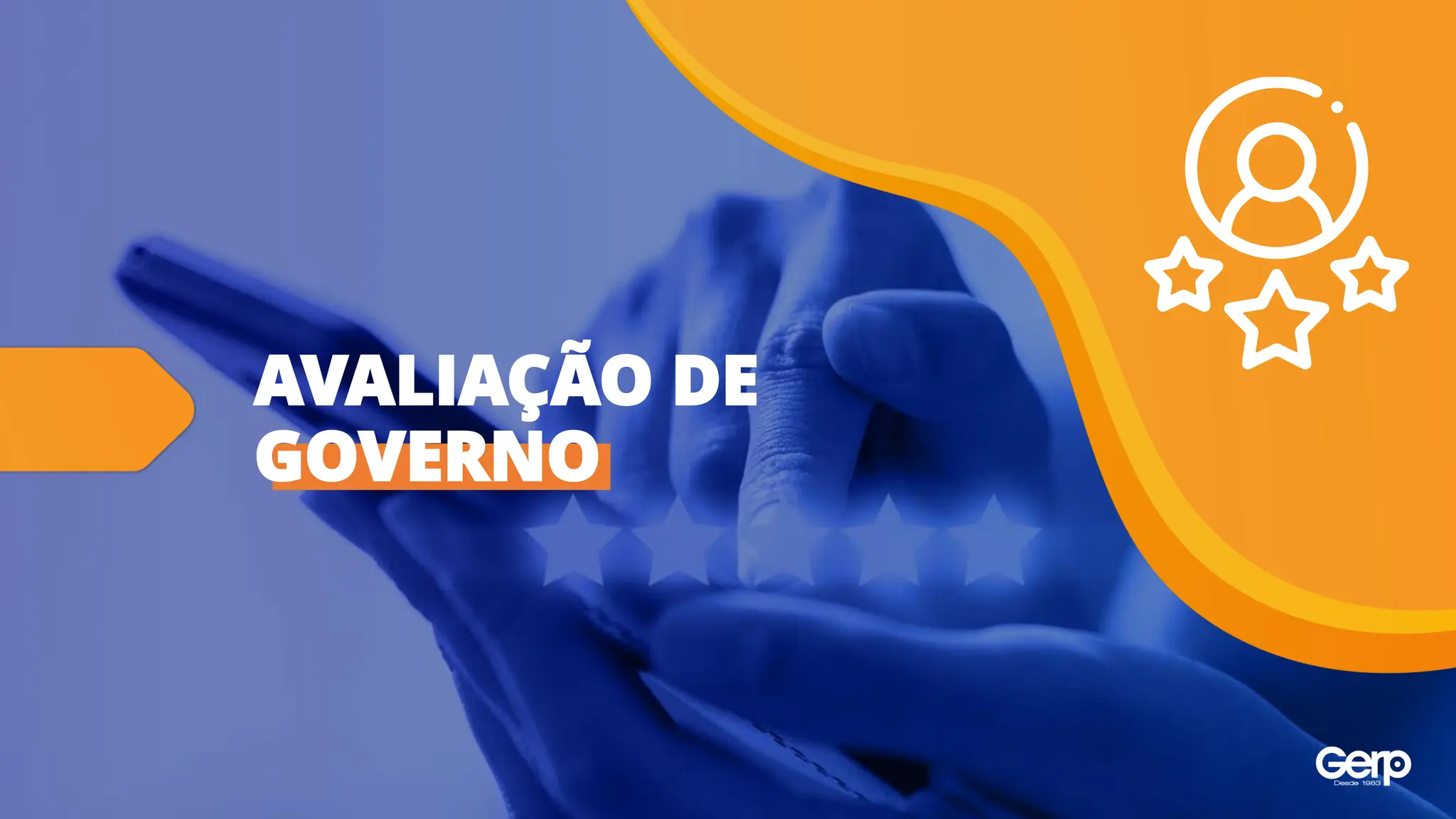 AVALIAÇÃO DE
GOVERNO
 