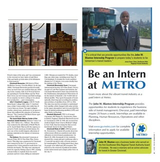 december03-09,2014|17
French claim of the area, and “as a monument
to the renewal we have taken of said River
Ohio and lands on both sides of its tributaries
to their sources.”
Cincinnati Breweries (200 block of West
McMicken Avenue, Over-the-Rhine): In the late
1800s, Cincinnati Breweries produced nearly
twice as much beer per resident than any other
city in the country, with 18 of 36 local brewer-
ies operating in Over-the-Rhine and the West
End. Given our rich German and Irish heritage,
it’s no surprise we know a thing or two about
beer production — and consumption.
John T. Crawford’s Legacy (1350 W. North
Bend Road, College Hill): John T. Crawford
was a white Union soldier who willed his 18
½-acre farm as a home “for aged, indigent
worthy colored men, preference to be given to
those who suffered the miseries of American
Slavery.” The Crawford Old Men’s Home oper-
ated from 1888 until 1964.
The Jacob Rader Marcus Center of the
American Jewish Archives (Hebrew Union Col-
lege, 3101 Clifton Ave., Clifton): The archive
was created in the aftermath of World War II,
as Dr. Jacob Rader Marcus felt the urgency to
preserve North American Jewish history. It’s
now one of the world’s largest collections of
primary material on the history of American
Judaism.
The Sultana (Bicentennial Commons at
Sawyer Point, 801 E. Pete Rose Way, Down-
town): This ship was constructed in Cincinnati
and contracted by the U.S. government to
transport free Union prisoners north from Con-
federate stockades. The ship was carrying six
times its capacity during a trip in 1865, causing
a steam boiler to explode from too much
pressure and low water, killing an estimated
1,800. Ohioans accounted for 791 deaths, more
than any other state, including more than 50
Cincinnatians. It remains the worst maritime
disaster in U.S. history, even more deadly than
the sinking of the Titanic.
Cincinnati Moonwatch Team (Cincinnati
Astronomical Society, 5274 Zion Road, Cleves):
As part of Cold War tensions and hysteria, the
Cincinnati Moonwatch Team was activated by
the Smithsonian Astrophysical Observatory af-
ter the launch of Sputnik 1, the world’s first ar-
tificial satellite. They spent thousands of hours
optically observing and recording the position
and activities of satellites from 1957 to 1964.
The data was used by scientists to understand
how satellite orbits changed with solar activity
in the upper atmosphere and even provided the
basis for global positioning satellites (GPS) and
other future technology.
Elizabeth Blackwell (YWCA of Greater
Cincinnati, 898 Walnut St., Downtown): Born
in Bristol, England, Elizabeth Blackwell moved
to Cincinnati in 1838. In 1849, she received her
medical degree from Geneva Medical College
in New York, thus becoming the first accred-
ited female doctor in the United States.
Cincinnati Riots of 1884 (1000 Sycamore
St., Downtown): Citizens felt poorly about law
enforcement efforts as murderers and other
offenders received lenient punishments. On
March 28, 1884, thousands of city residents
stormed the county jail and courthouse after a
17-year-old was given only a 20-year sentence
for manslaughter. The rioting lasted three days,
54 people were killed and 200 wounded. The
riots led to the removal of political favoritism
in law enforcement and a larger police force in
the city. ©
 