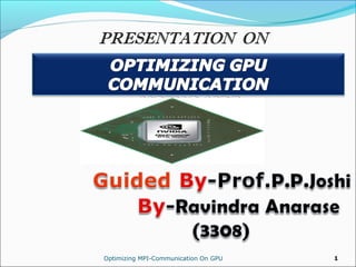 1Optimizing MPI-Communication On GPU
 