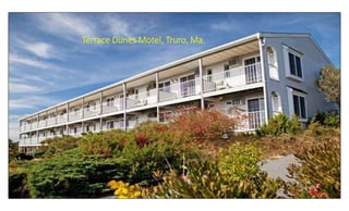 Terrace Dunes Motel, Truro, Ma.
 