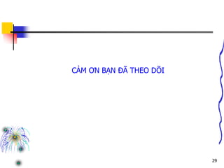 29
CẢM ƠN BẠN ĐÃ THEO DÕI
 