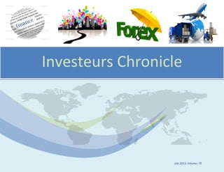 Investeurs Chronicle
July 2013, Volume: 75
 