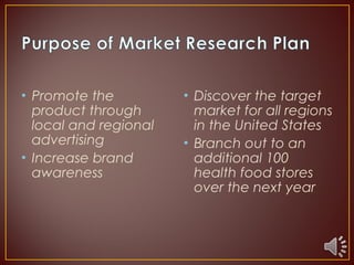 • Promote the
product through
local and regional
advertising
• Increase brand
awareness
• Discover the target
market for a...