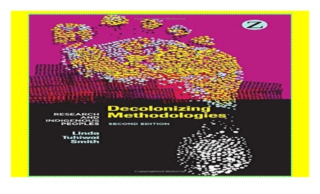 Decolonizing Methodologies: Research and Indigenous Peoples 2018 ebook$@@