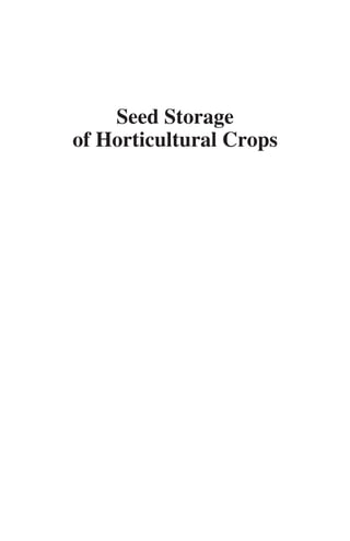 Seed Storage
of Horticultural Crops
 