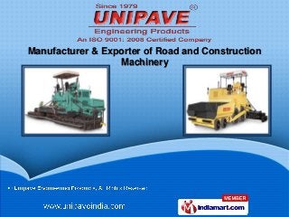Manufacturer & Exporter of Road and Construction
                  Machinery
 